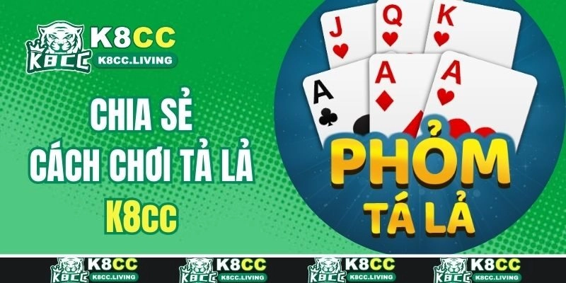 Chia sẻ cách chơi Tá Lả cơ bản chi tiết nhất